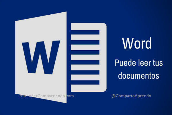 Microsoft Word puede leer tus documentos fácilmente